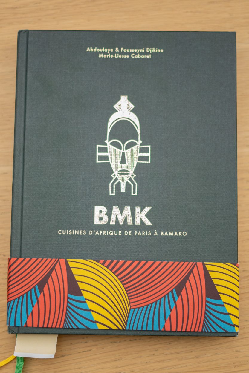 BMK, Cuisines d’Afrique de Paris à Bamako – d’Abdoulaye & Fousseyni Djikine, Marie-Liesse Cabaret